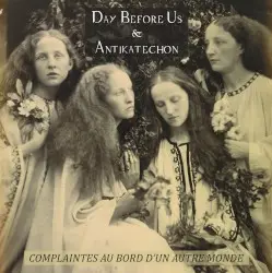 Complaintes au Bord d'un Autre Monde by Day Before Us & Antikatechon