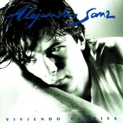 Viviendo deprisa by Alejandro Sanz