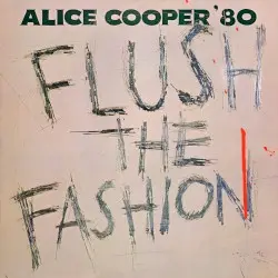 Flush the Fashion by Alice Cooper