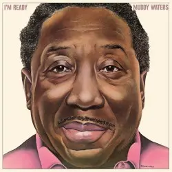 I’m Ready by Muddy Waters