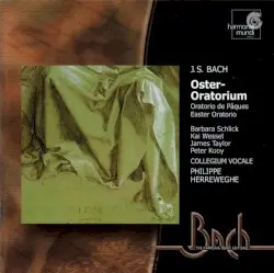 Oster-Oratorium, BWV 249 / Kantate, BWV 66 by J.S. Bach; Barbara Schlick, Kai Wessel, James Taylor, Peter Kooy, Collegium Vocale, Philippe Herreweghe