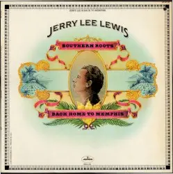 Southern Roots by Jerry Lee Lewis