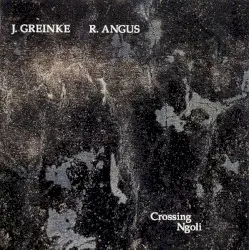 Crossing Ngoli by Jeff Greinke & Rob Angus