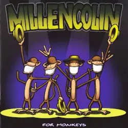 For Monkeys by Millencolin