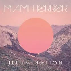 Illumination by Miami Horror