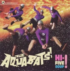 Hi-Five Soup! by The Aquabats!