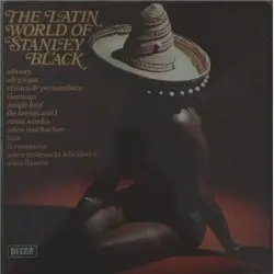 The Latin World of Stanley Black by Stanley Black