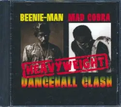 Heavyweight Dancehall Clash by Beenie Man Vs.Mad Cobra