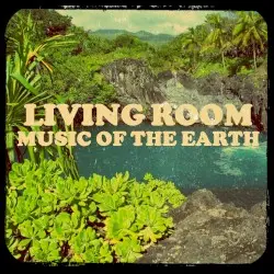 Music of the Earth by Living Room