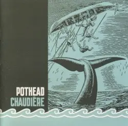 Chaudière by Pothead