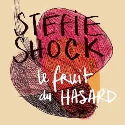Le fruit du HASARD by Stefie Shock