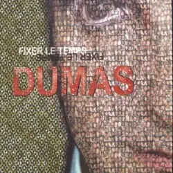 Fixer le temps by Dumas