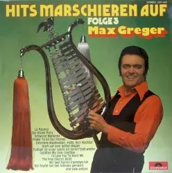 Hits marschieren auf, Folge 3 by Max Greger