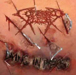 Dying in Pieces by Cutterred Flesh