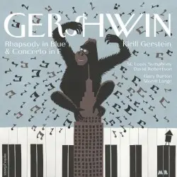 Rhapsody In Blue & Concerto in F by Gershwin, Kirill Gerstein, St. Louis Symphony, David Robertson, Gary Burton, Storm Large