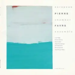 Pierre Favre, European Chamber Ensemble by Pierre Favre, Lucas Niggli, Roberto Ottaviano, Michel Godard, Philipp Schaufelberger, Karel Boeschoten, Marius Ungureanu, Pierre-François Massy