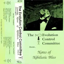 Notes of Nihilistic Bliss by The Evolution Control Committee