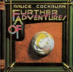 Further Adventures Of by Bruce Cockburn