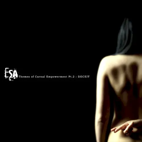 Themes of Carnal Empowerment, Pt. 2: Deceit by ESA