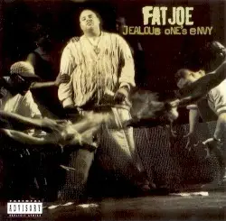 Jealous One’s Envy by Fat Joe