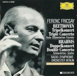 Beethoven: Triple Concerto / Brahms: Double Concerto by Beethoven, Brahms; Wolfgang Schneiderhan, Anda Géza, Pierre Fournier, János Starker, Radio‐Symphonie‐Orchester Berlin, Ferenc Fricsay