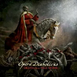 Death on a Pale Horse by Opera Diabolicus