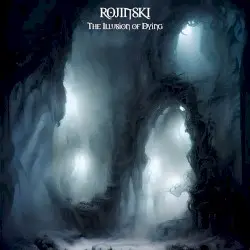 The Illusion of Dying by Rojinski