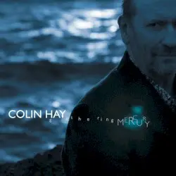 Gathering Mercury by Colin Hay