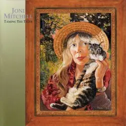 Taming the Tiger by Joni Mitchell