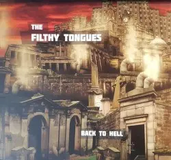 Back to Hell by The Filthy Tongues