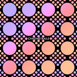 Chrometrails by Vanilla