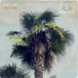 Vacation by Maple Syrup