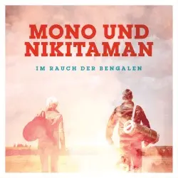Im Rauch der Bengalen by Mono & Nikitaman