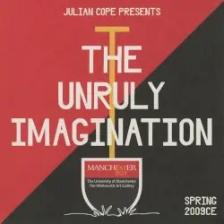 The Unruly Imagination by Julian Cope