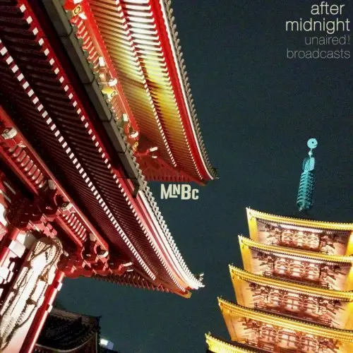 after midnight: unaired broadcasts by 2 Mello