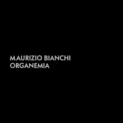 Organemia by Maurizio Bianchi
