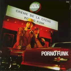 Porno Funk by Creme de la Creme