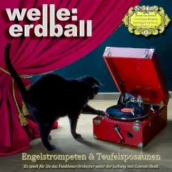 Engelstrompeten & Teufelsposaunen by Welle: Erdball
