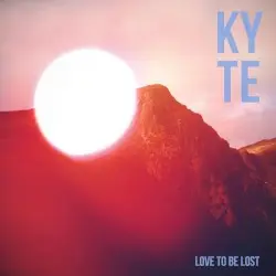 Love to Be Lost by Kyte