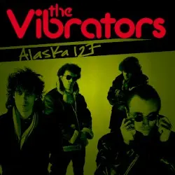 Alaska 127 by The Vibrators