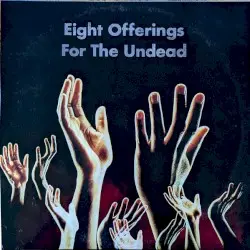 Eight Offerings for the Undead by Snog