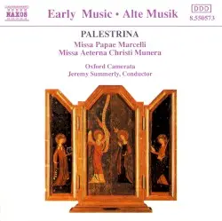 Missa Papae Marcelli / Missa Aeterna Christi Munera by Palestrina; Oxford Camerata, Jeremy Summerly