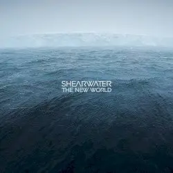 The New World by Shearwater