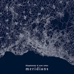 Meridians by thisquietarmy & Scott Cortez