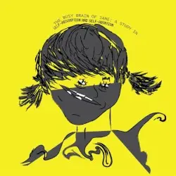 The Busy Brain of Jane: A Study in Self-Absorption and Self-Abortion by 4lung