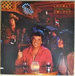 Don’t Call Him a Cowboy by Conway Twitty