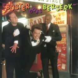 Buster Goes Berserk by Buster Poindexter