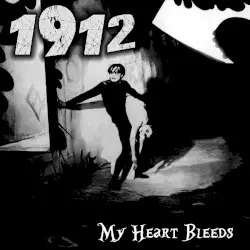 My Heart Bleeds by 1912