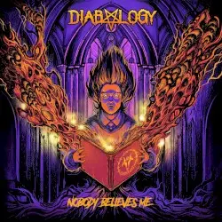 Nobody Believes Me by Diabology