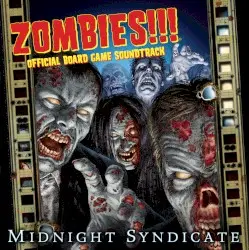 Zombies!!! Official Board Game Soundtrack by Midnight Syndicate